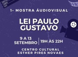 Mostra audiovisual em setembro exibe filmes produzidos pela Lei Paulo Gustavo